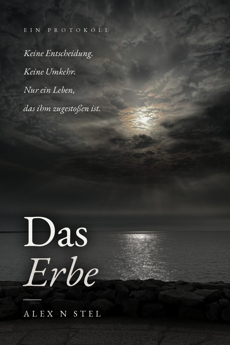 Buchcover: Das Erbe von Alex N Stel. Mond hinter schwerer Wolkendecke über dem Meer, davor eine Steinmole.