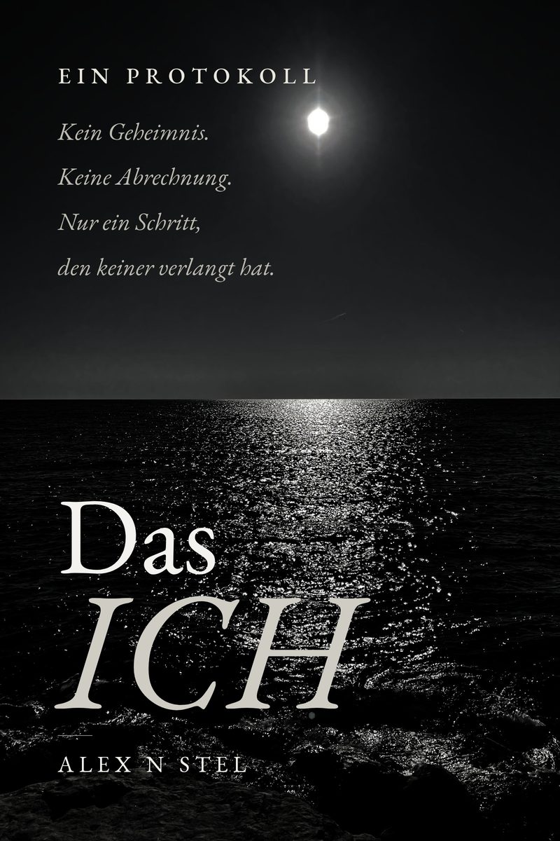 Buchcover: Das ICH von Alex N Stel. Mondlicht auf offenem, dunklem Wasser.