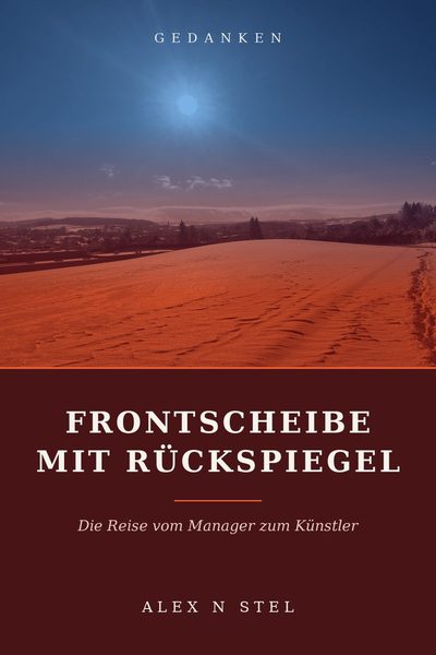 Buchcover: Frontscheibe mit Rückspiegel von Alex N Stel. Ein Feld unter weitem Himmel, Spuren im Boden.